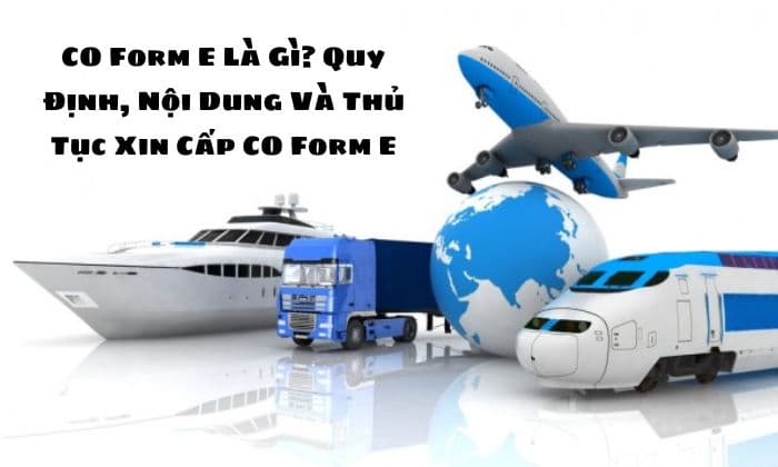 CO Form E Là Gì
